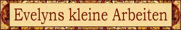 Banner Evelyns kleine Arbeiten